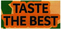 TASTE THE BEST