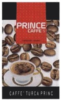 PRINCE CAFFE CAFFE' TURCA PRINC