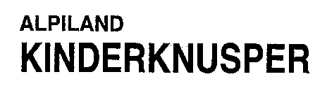 ALPILAND KINDERKNUSPER