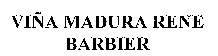 VIÑA MADURA RENE BARBIER