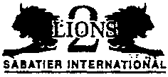 2 LIONS SABATIER INTERNATIONAL