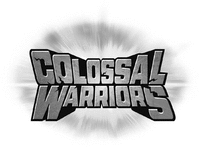 COLOSSAL WARRIORS