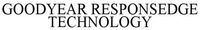 GOODYEAR RESPOnSEDGE TECHNOLOGY