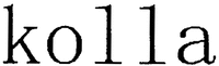 kolla