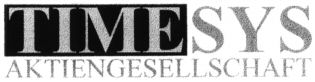 TIMESYS AKTIENGESELLSCHAFT