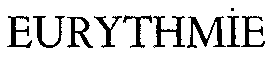 EURYTHMIE