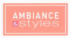 AMBIANCE & styles