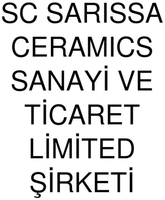 SC SARISSA CERAMICS SANAYI VE TICARET LIMITED ŞIRKETI