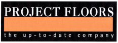 PROJECT FLOORS the up-to-date company