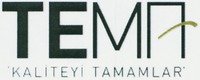TEMA KALITEYI TAMAMLAR