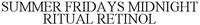 SUMMER FRIDAYS MIDNIGHT RITUAL RETINOL