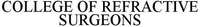 COLLEGE OF REFRACTIVE SURGEONS