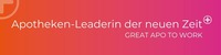 Apotheken-Leaderin der neuen Zeit GREAT APO TO WORK