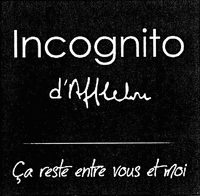 Incognito d'Afflelou Ça reste entre vous et moi