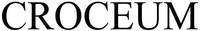 CROCEUM