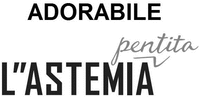 ADORABILE L''ASTEMIA pentita