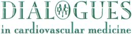 DIALOGUES in cardiovascular medicine in cardiovascular medicine