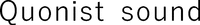 Quonist sound