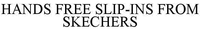 HANDS FREE SLIP-INS FROM SKECHERS