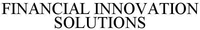 FINANCIAL INNOVATION SOLUTIONS