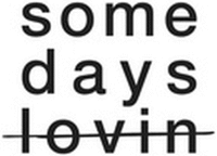 some days lovin