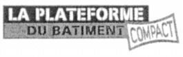 LA PLATEFORME DU BATIMENT COMPACT