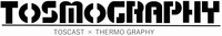 TOSMOGRAPHY TOSCAST x THERMO GRAPHY