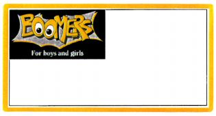 BOOMERS For boys and girls