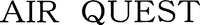 AIR QUEST