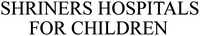 SHRINERS HOSPITALS FOR CHILDREN