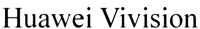 Huawei Vivision