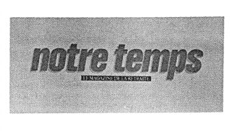 notre temps