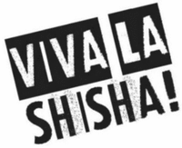 VIVA LA SHISHA!