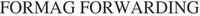 FORMAG FORWARDING