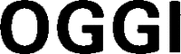 OGGI