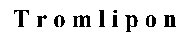 Tromlipon