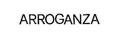 ARROGANZA