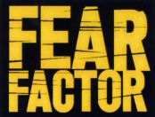FEAR FACTOR