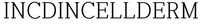 INCDINCELLDERM