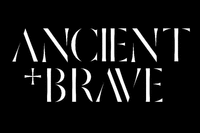ANCIENT + BRAVE