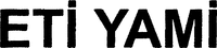 ETI YAMI