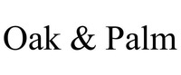 Oak & Palm