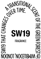 SW19 FRAGRANCE A TRANSITIONAL SCENT OF THE GREEN FOREST OF WIMBLEDON, LONDON SW19 THAT CHANGES OVER TIME.