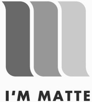 I'M MATTE