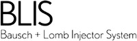 BLIS Bausch + Lomb Injector System