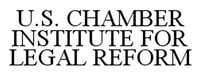 U.S. CHAMBER INSTITUTE FOR LEGAL REFORM