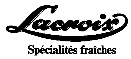 Lacroix Spécialités fraîches