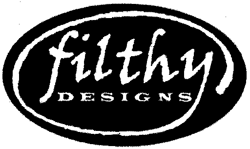 Filthy DESIGNS