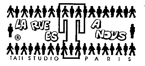 LA RUE EST A NOUS TATI STUDIO PARIS