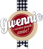 Gwennie c'est votre nouvelle amie!